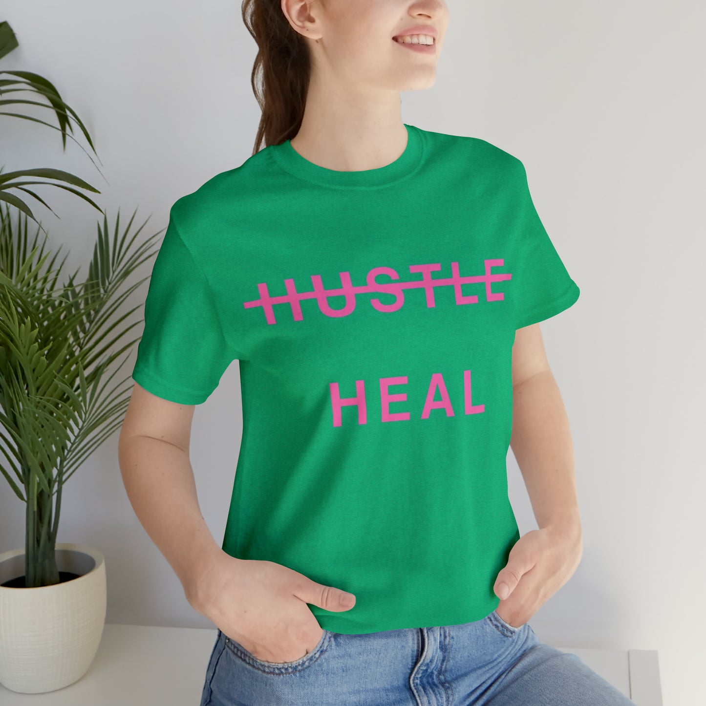 Unisex Jersey Short Sleeve DON’T JUST HUSTLE…HEAL Tee