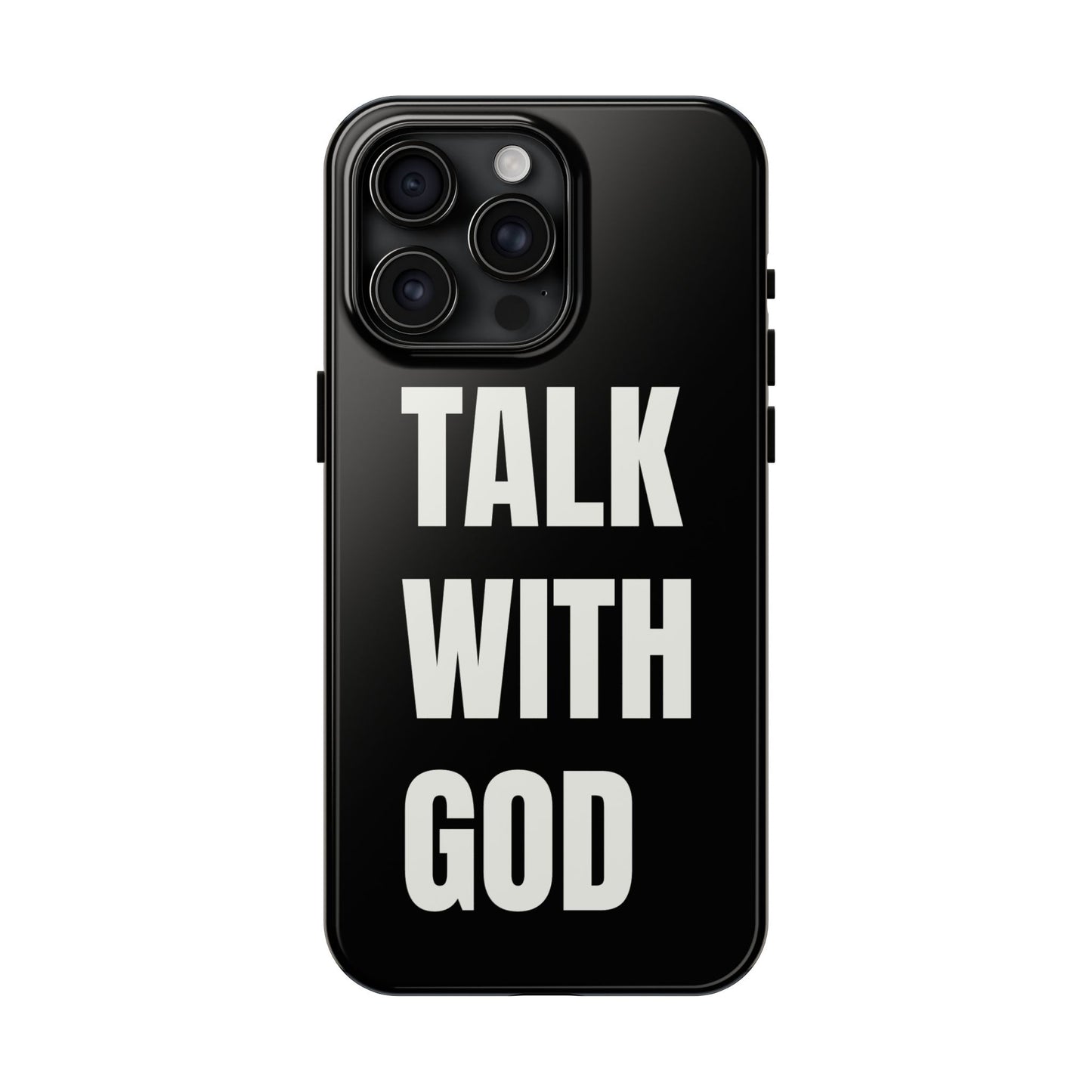TALK WITH GOD Tough Phone Cases
