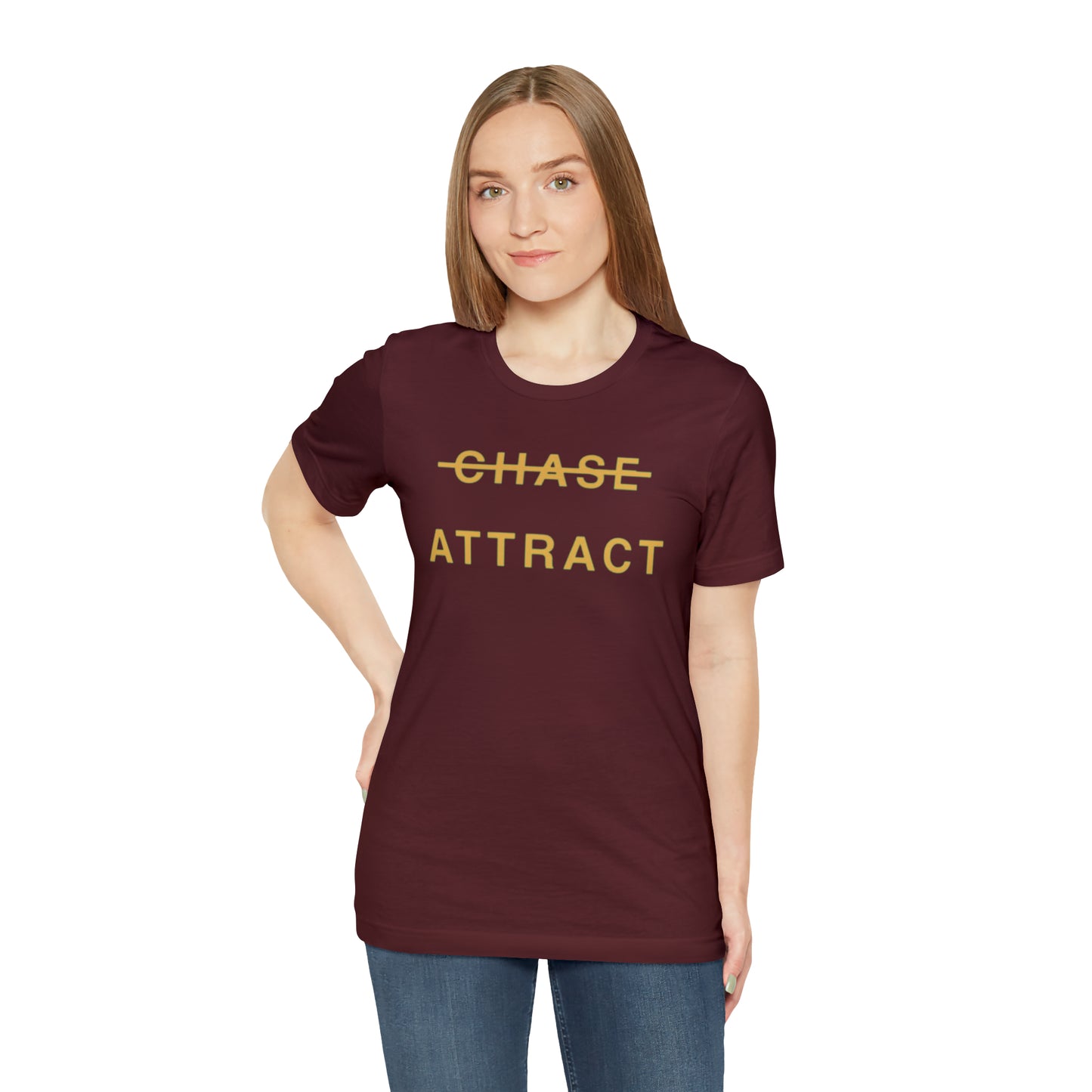 Unisex Jersey Short Sleeve Tee (DON’T CHASE BUT ATTRACT)