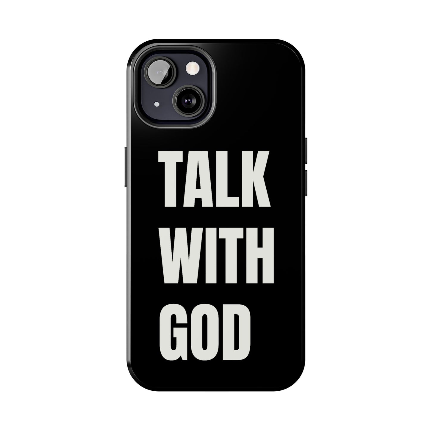 Black TALK WITH GOD Tough Phone Cases