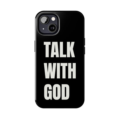Black TALK WITH GOD Tough Phone Cases