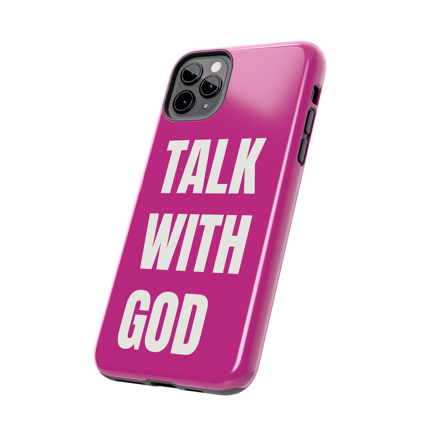 Pink TALK WITH GOD Tough Phone Cases