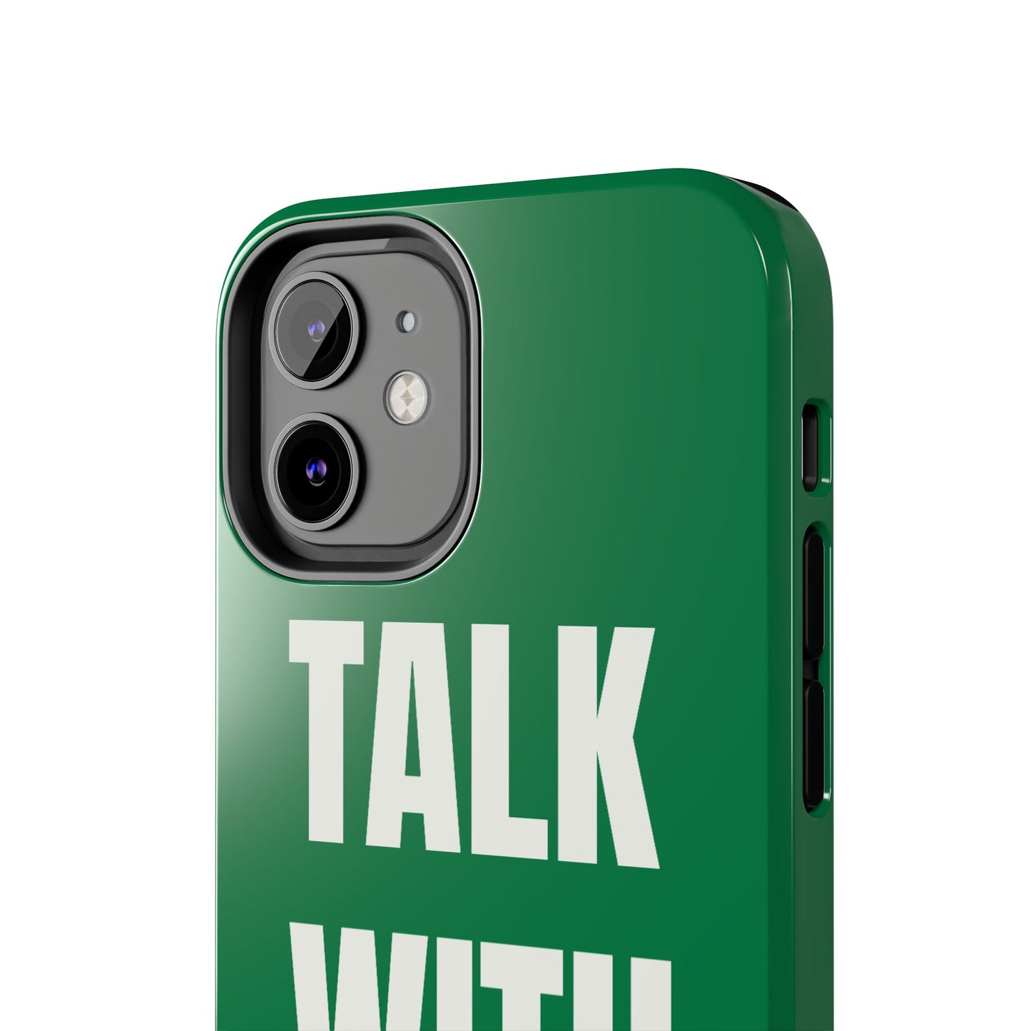Green TALK WITH GOD Tough Phone Cases