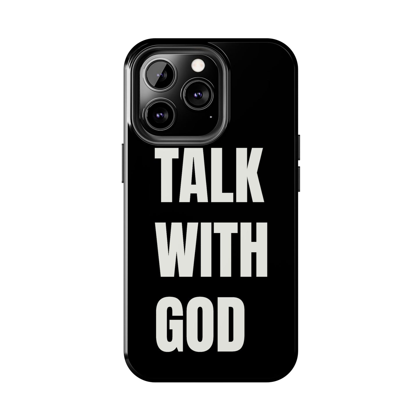 Black TALK WITH GOD Tough Phone Cases