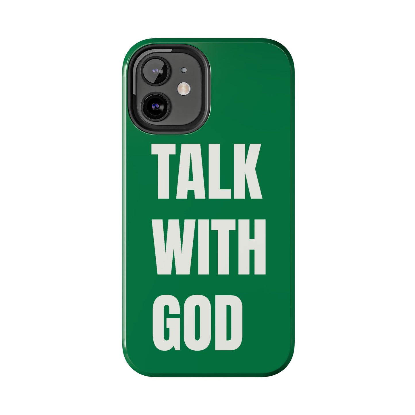 Green TALK WITH GOD Tough Phone Cases