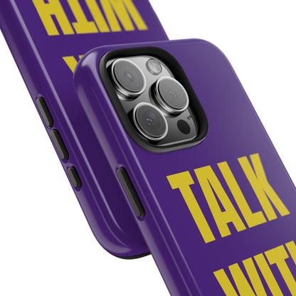 Purple and Yellow TALK WITH GOD Tough Phone Cases