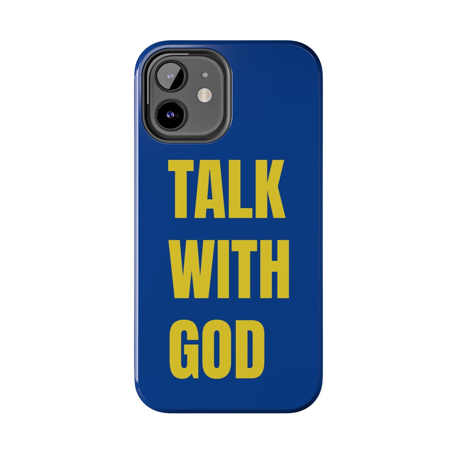 Blue and Yellow TALK WITH GOD Tough Phone Cases