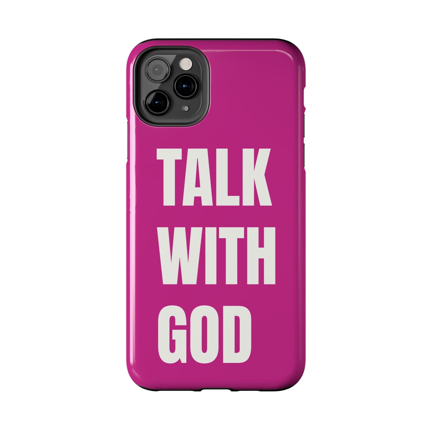 Pink TALK WITH GOD Tough Phone Cases