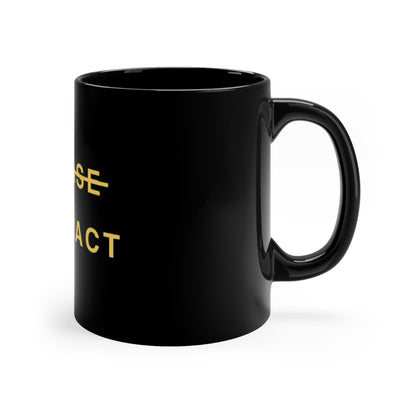 DON’T CHASE, ATTRACT 11oz Black Mug