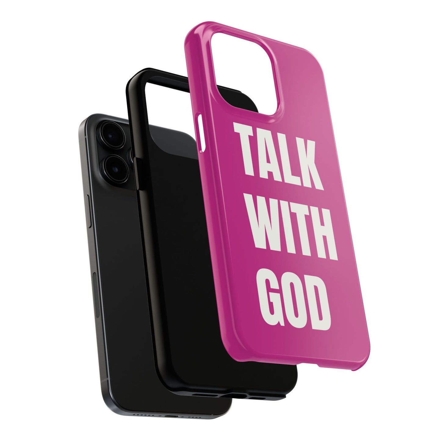 Pink TALK WITH GOD Tough Phone Cases