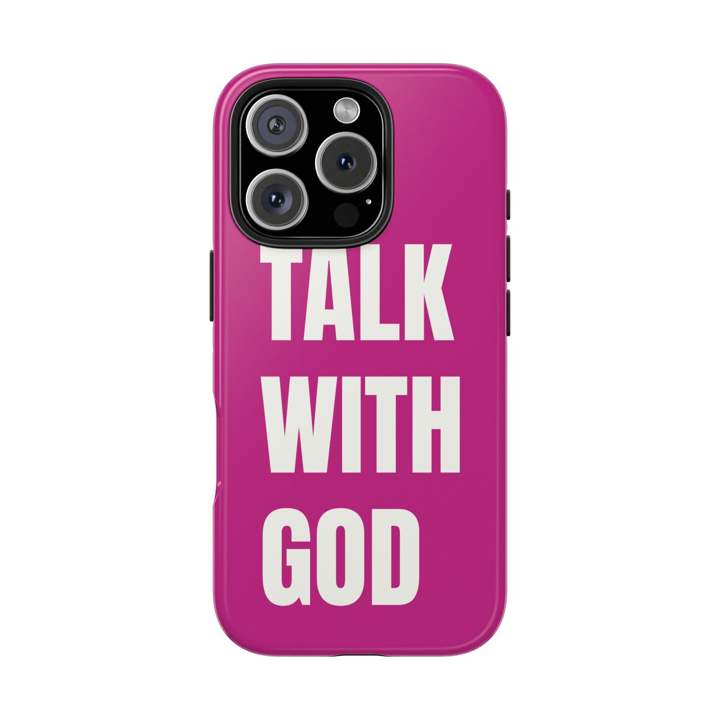 Pink TALK WITH GOD Tough Phone Cases