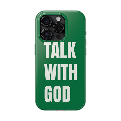 Green TALK WITH GOD Tough Phone Cases