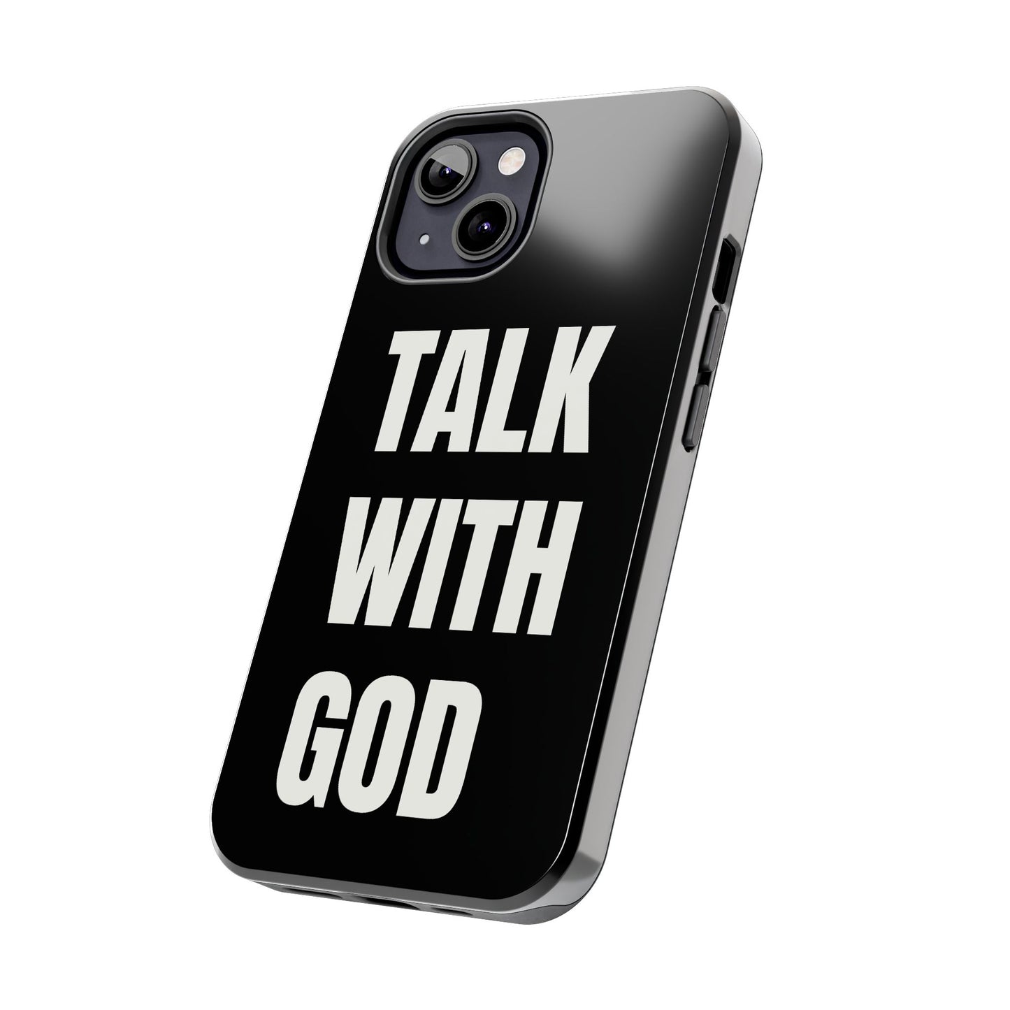Black TALK WITH GOD Tough Phone Cases