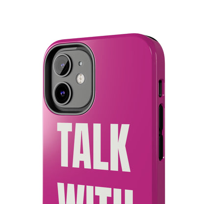 Pink TALK WITH GOD Tough Phone Cases