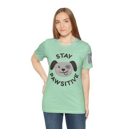 Unisex Jersey STAY PAWSITIVE Short Sleeve Tee