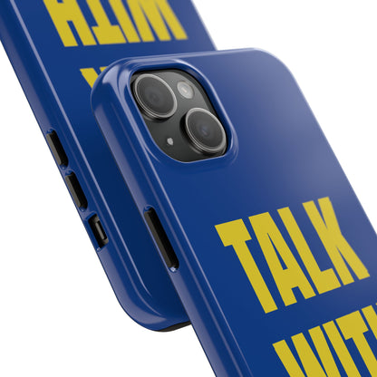 Blue and Yellow TALK WITH GOD Tough Phone Cases