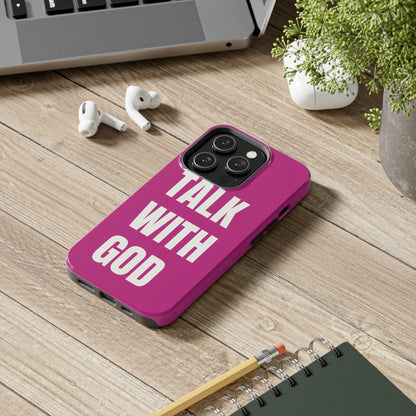 Pink TALK WITH GOD Tough Phone Cases