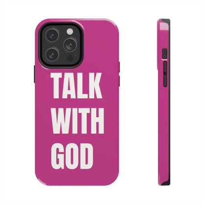 Pink TALK WITH GOD Tough Phone Cases