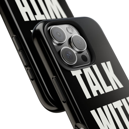 Black TALK WITH GOD Tough Phone Cases