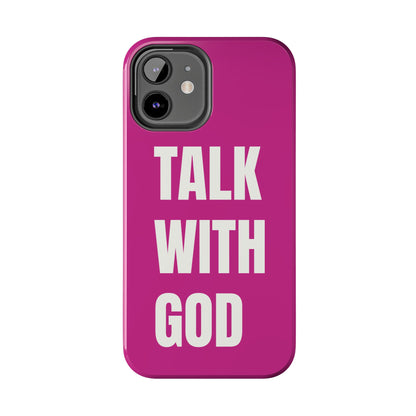 Pink TALK WITH GOD Tough Phone Cases