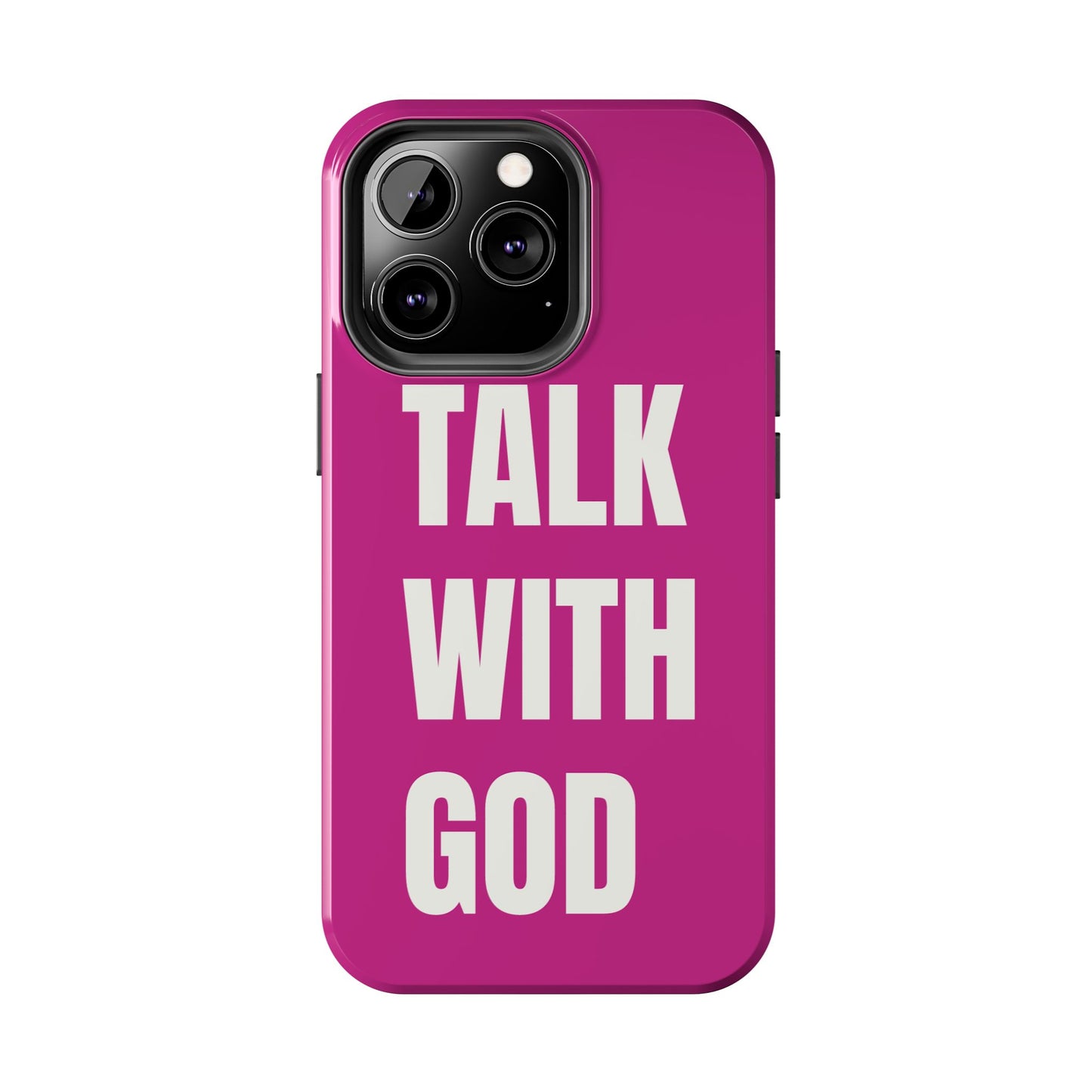 Pink TALK WITH GOD Tough Phone Cases