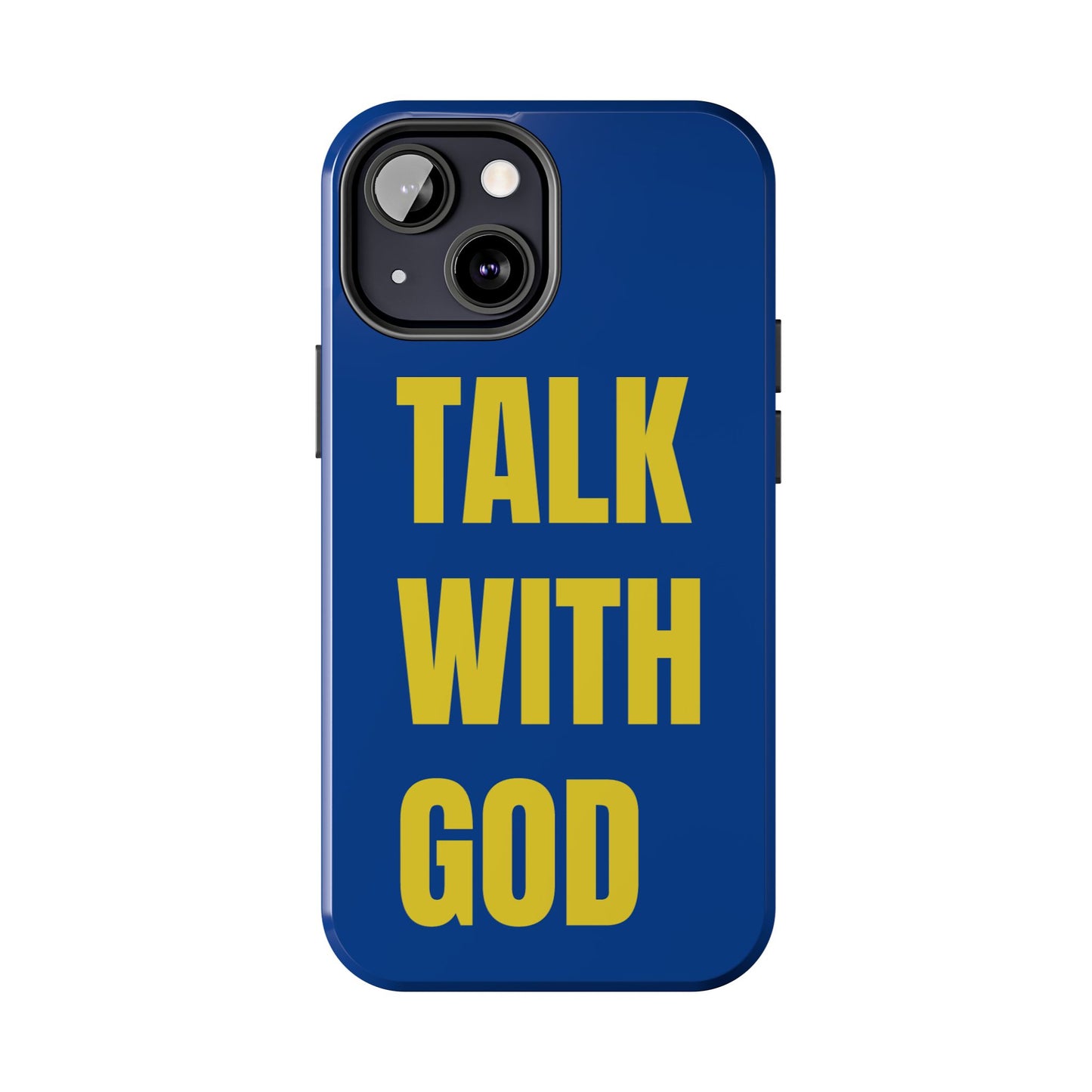 Blue and Yellow TALK WITH GOD Tough Phone Cases
