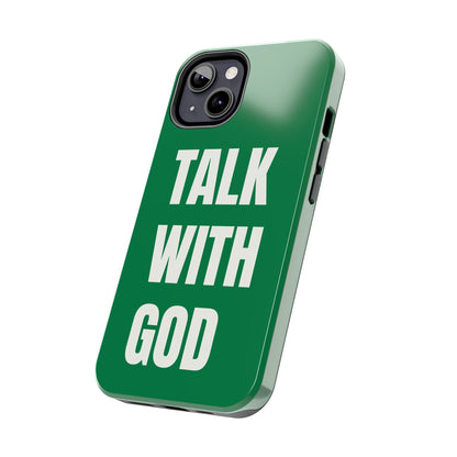 Green TALK WITH GOD Tough Phone Cases