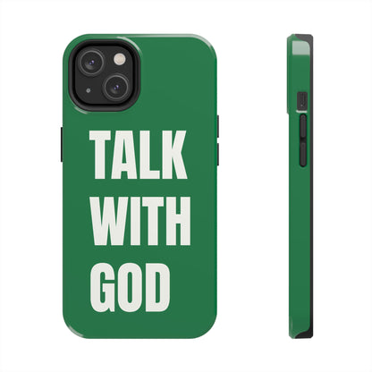 Green TALK WITH GOD Tough Phone Cases
