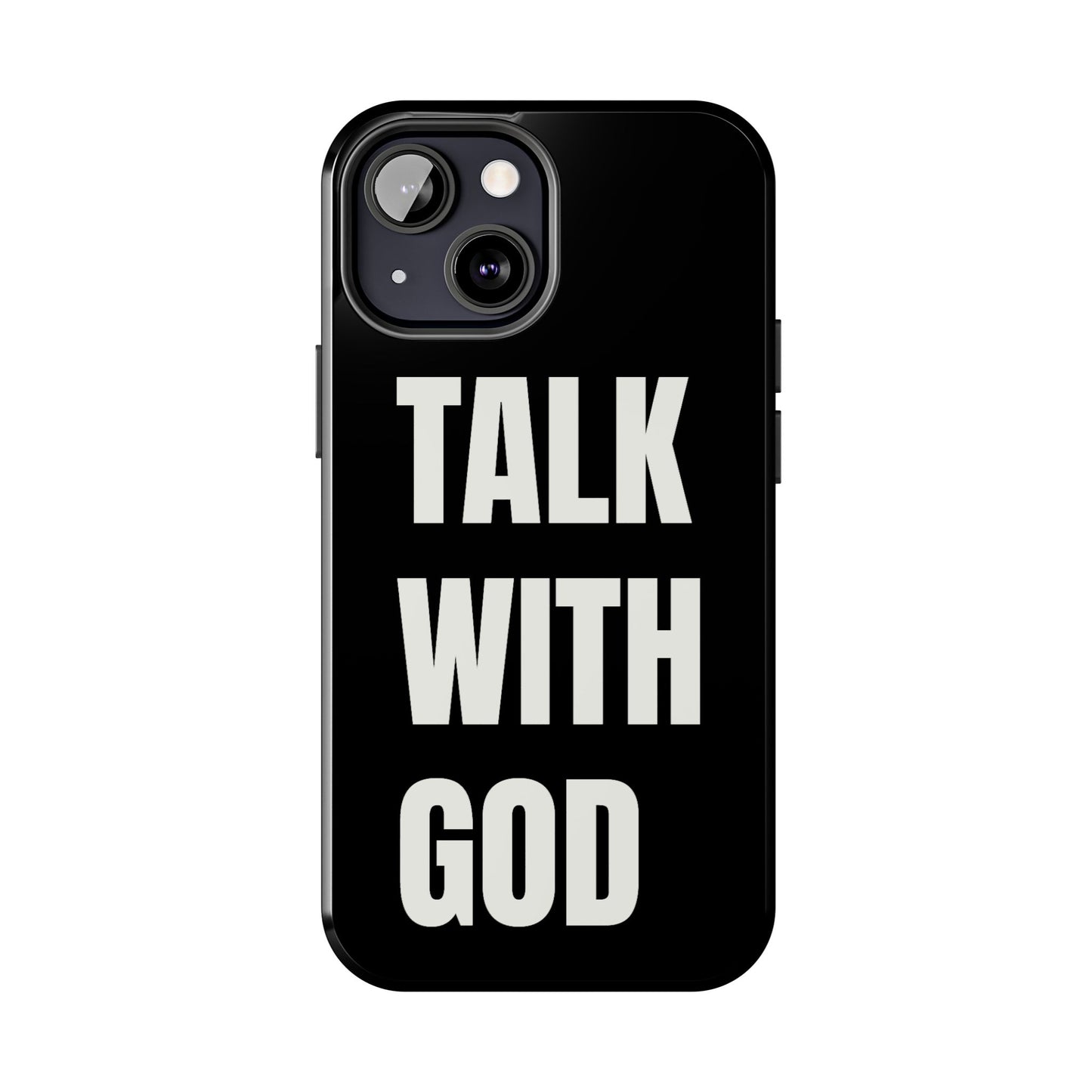 Black TALK WITH GOD Tough Phone Cases