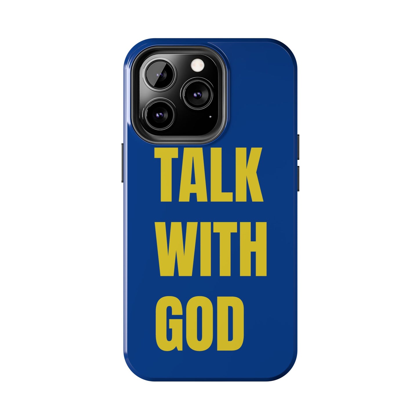 Blue and Yellow TALK WITH GOD Tough Phone Cases