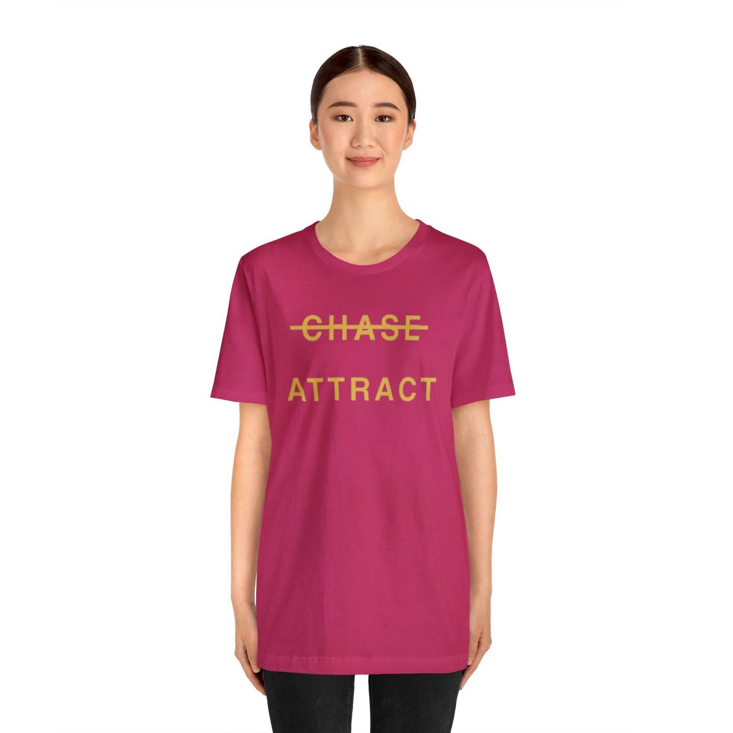 Unisex Jersey Short Sleeve Tee (DON’T CHASE BUT ATTRACT)