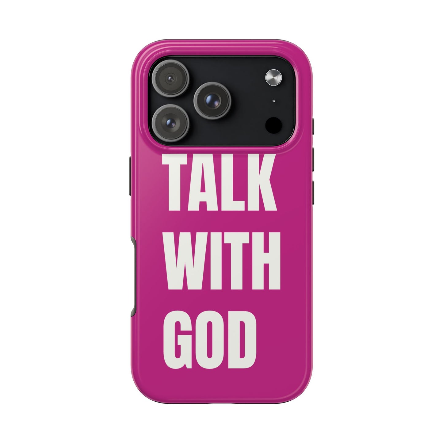 Pink TALK WITH GOD Tough Phone Cases