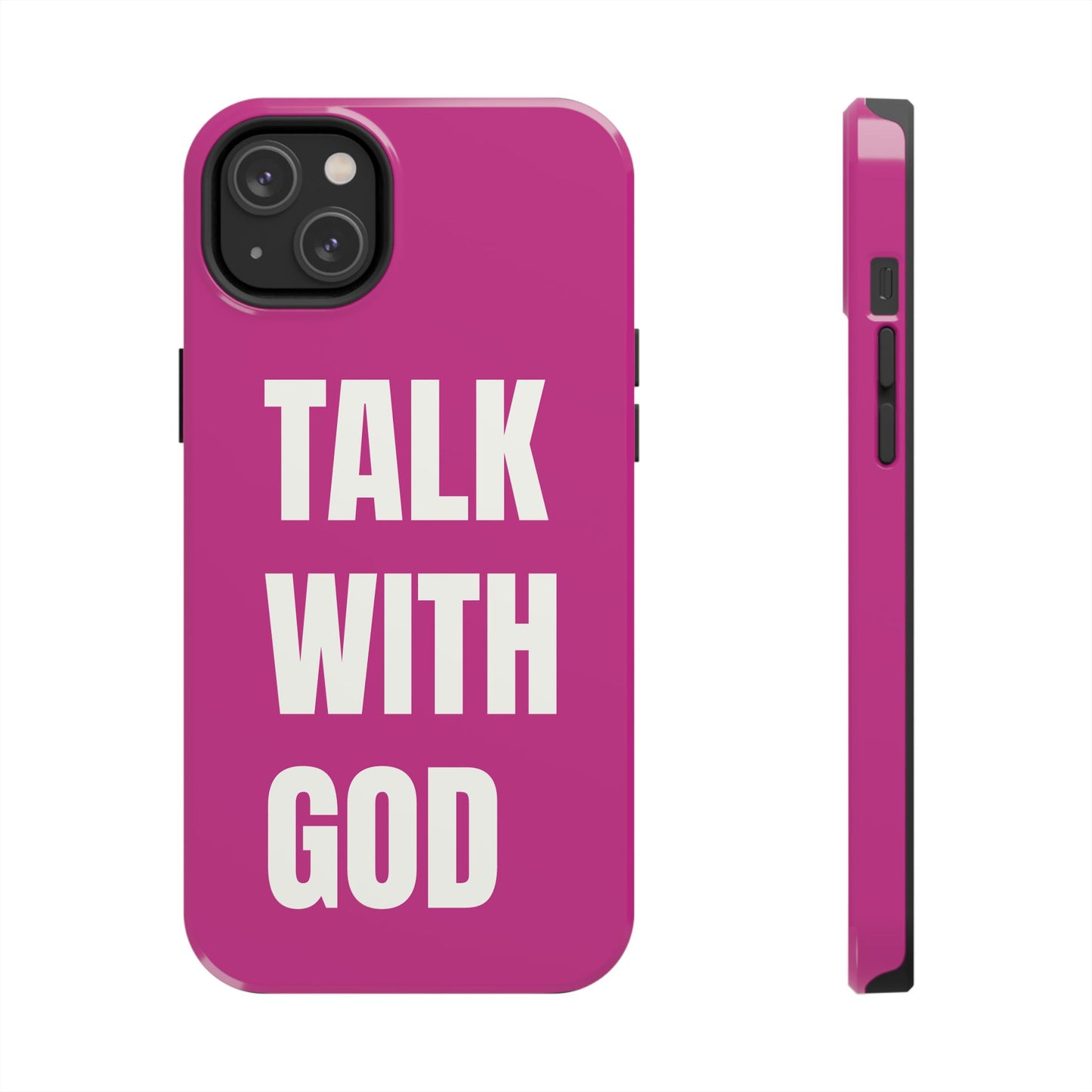 Pink TALK WITH GOD Tough Phone Cases