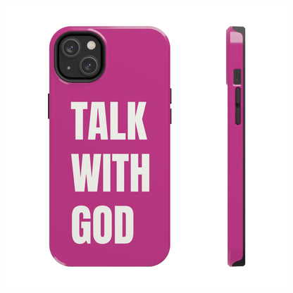 Pink TALK WITH GOD Tough Phone Cases