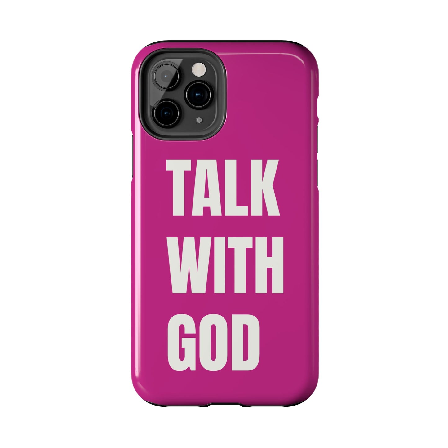 Pink TALK WITH GOD Tough Phone Cases