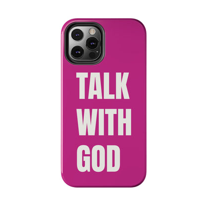 Pink TALK WITH GOD Tough Phone Cases