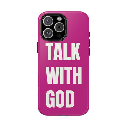 Pink TALK WITH GOD Tough Phone Cases