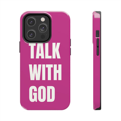 Pink TALK WITH GOD Tough Phone Cases