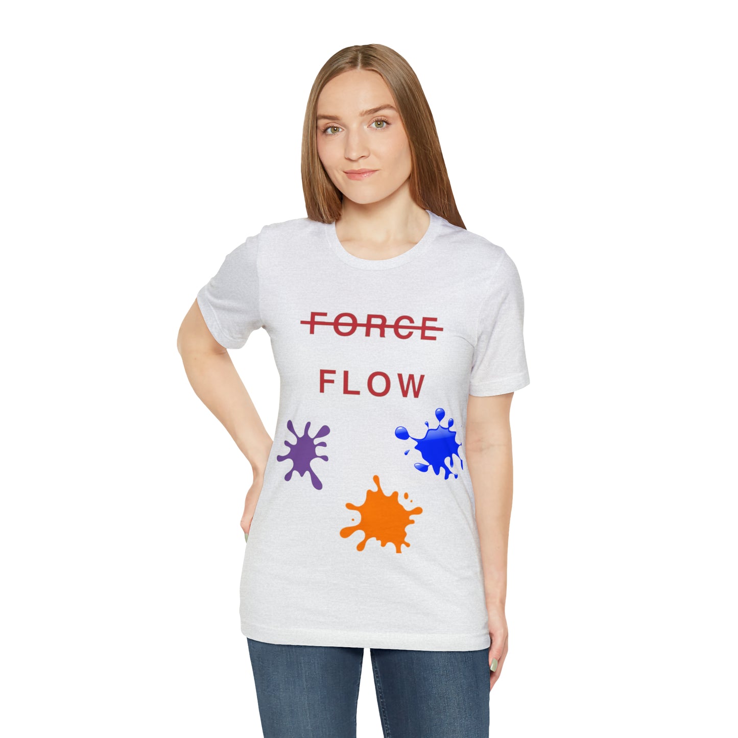 Unisex Jersey Short Sleeve DON’T FORCE…FLOW Tee