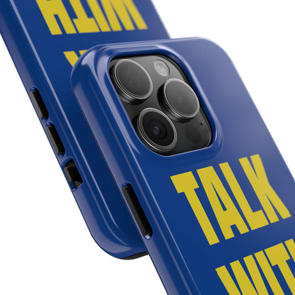 Blue and Yellow TALK WITH GOD Tough Phone Cases