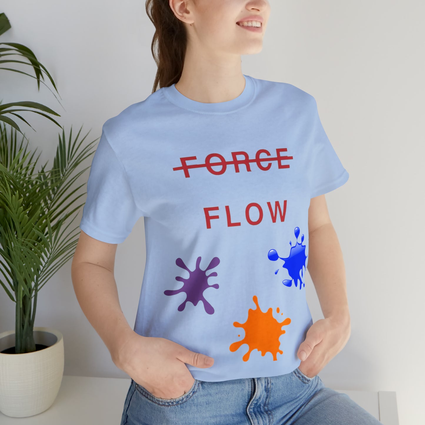 Unisex Jersey Short Sleeve DON’T FORCE…FLOW Tee