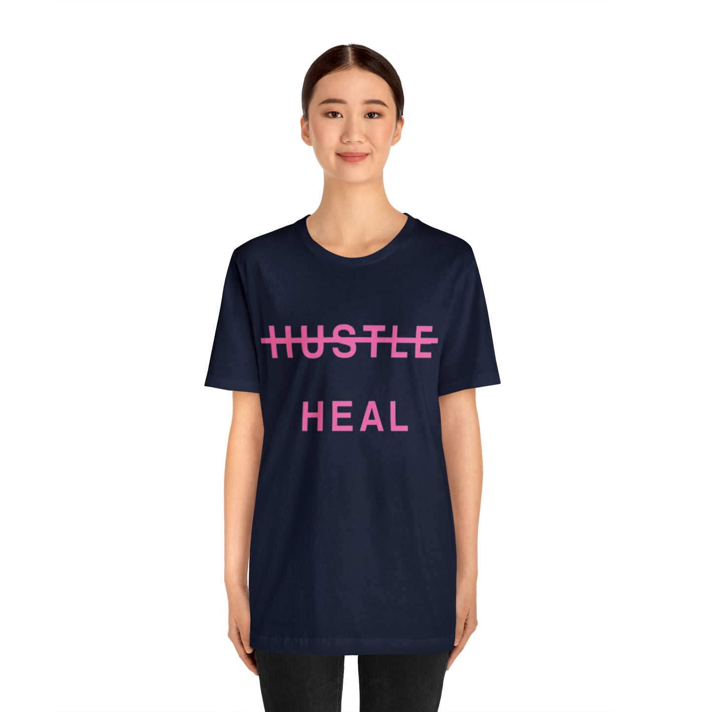 Unisex Jersey Short Sleeve DON’T JUST HUSTLE…HEAL Tee