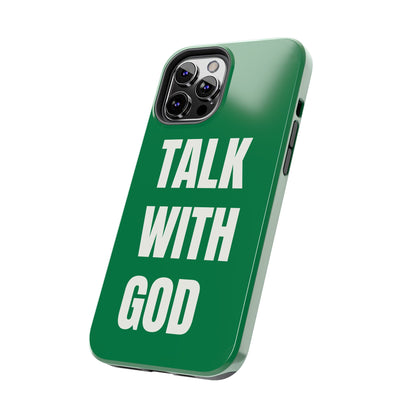 Green TALK WITH GOD Tough Phone Cases