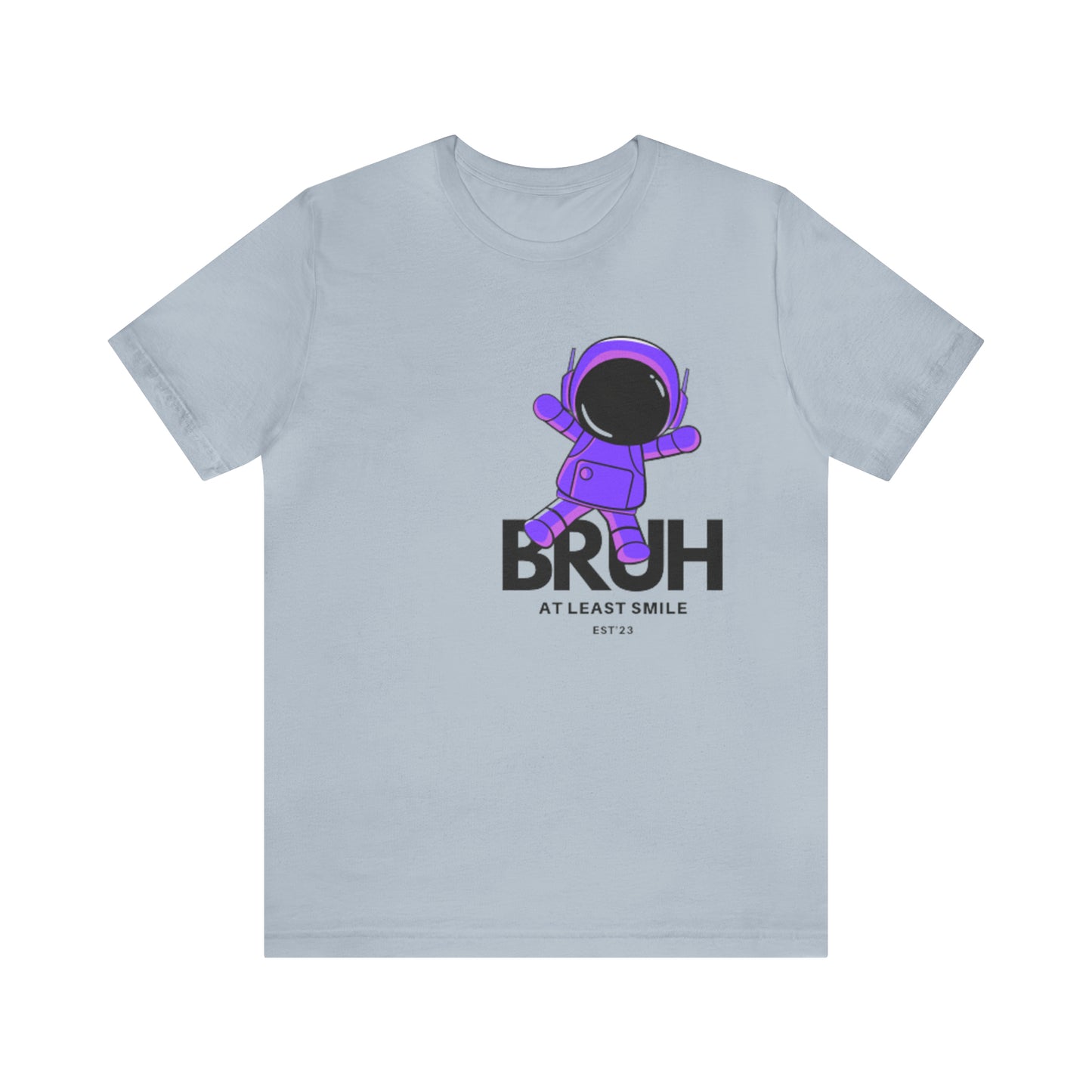 Unisex Jersey Short Sleeve  BRUH JUST SMILE Tee