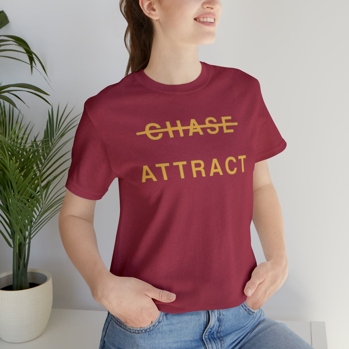 Unisex Jersey Short Sleeve Tee (DON’T CHASE BUT ATTRACT)