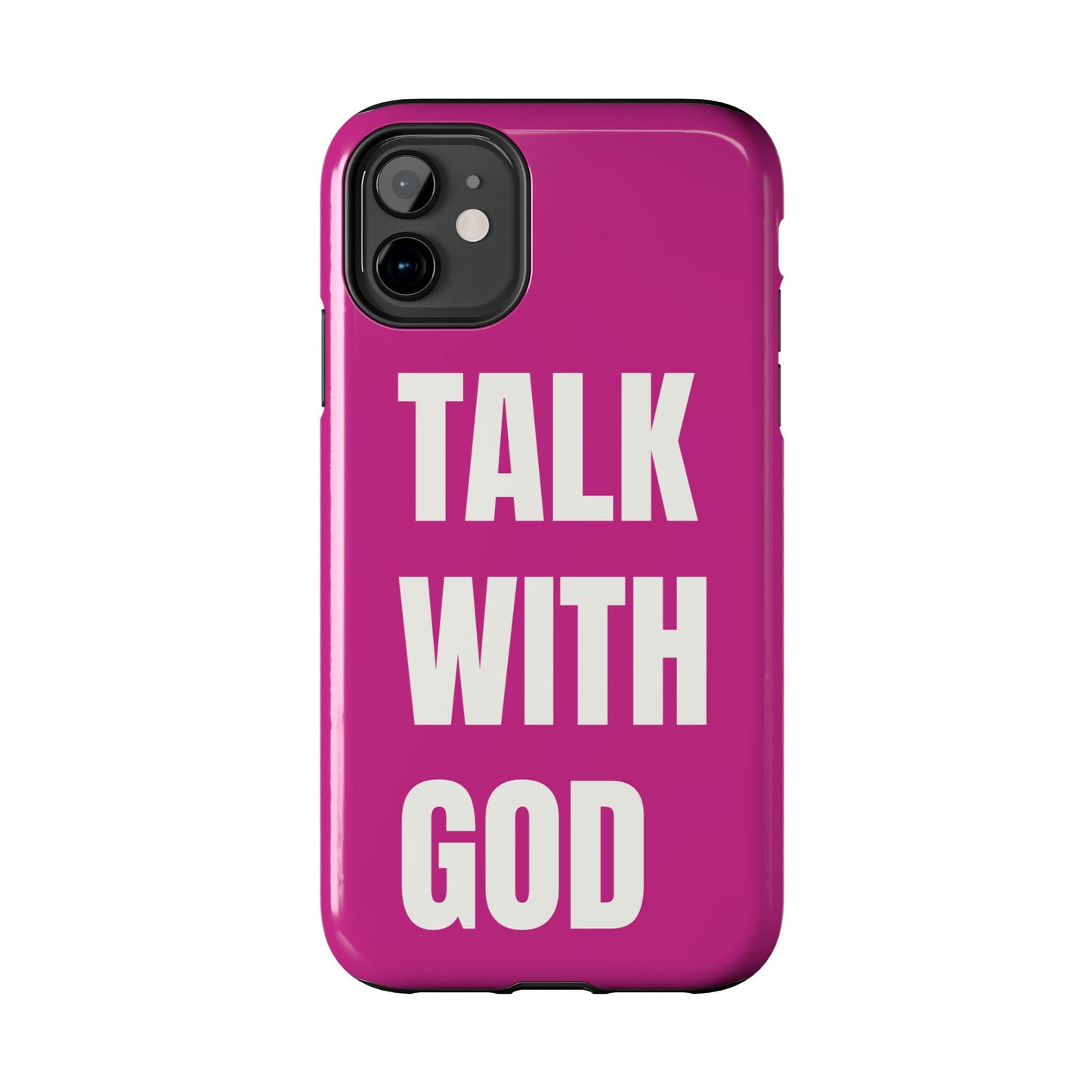 Pink TALK WITH GOD Tough Phone Cases