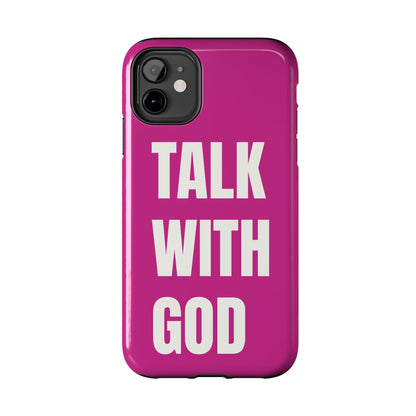 Pink TALK WITH GOD Tough Phone Cases