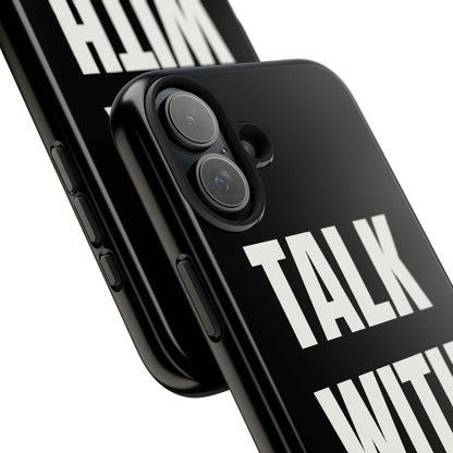 Black TALK WITH GOD Tough Phone Cases