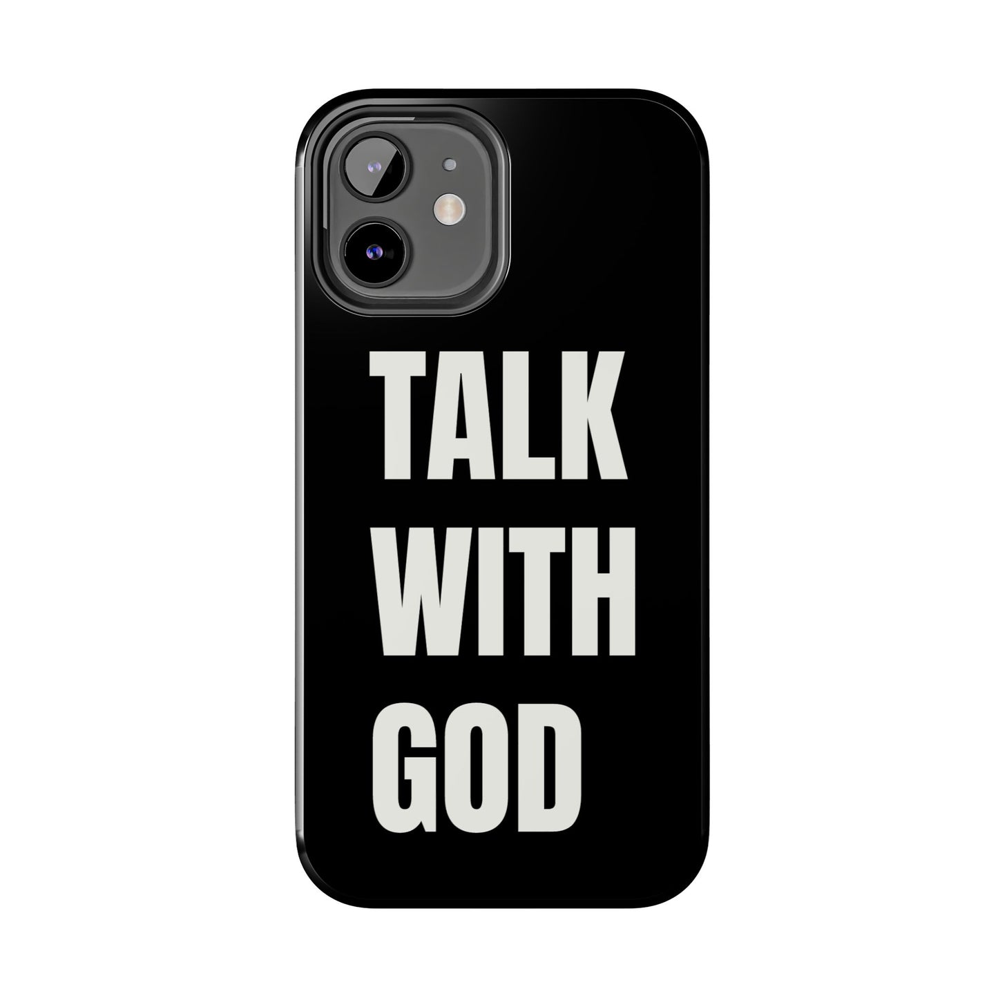 TALK WITH GOD Tough Phone Cases