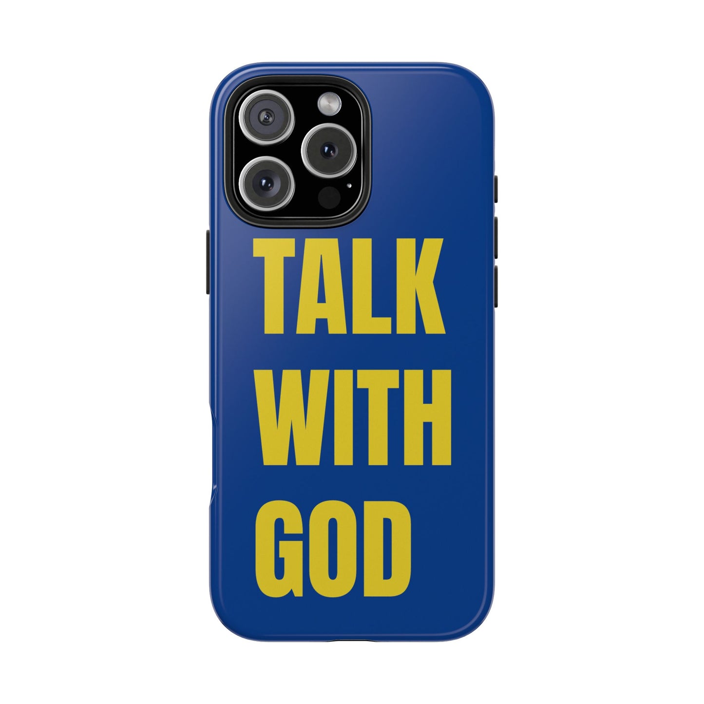 Blue and Yellow TALK WITH GOD Tough Phone Cases